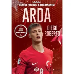 Arda - Benim Futbol Kahramanım - Diego Roberto - Dokuz Çocuk