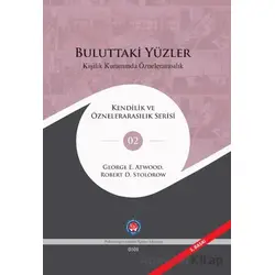 Buluttaki Yüzler Kişilik Kuramında Öznelerarasılık - Robert D. Stolorow - Psikoterapi Enstitüsü