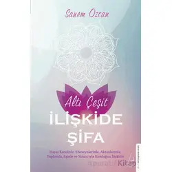 Altı Çeşit İlişkide Şifa - Sanem Özcan - Destek Yayınları