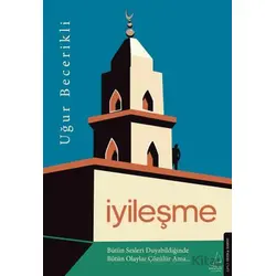İyileşme - Uğur Becerikli - Destek Yayınları
