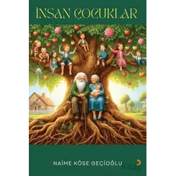 İnsan Çocuklar - Naime Köse Geçioğlu - Cinius Yayınları
