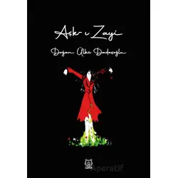 Aşk-ı Zayi - Doğan Ülkü Dadaşoğlu - Luna Yayınları