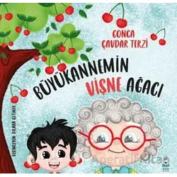 Büyükannemin Vişne Ağacı - Gonca Çavdar Terzi - Luna Çocuk Yayınları