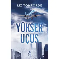 Yüksek Uçuş - Liz Tomforde - Ren Kitap