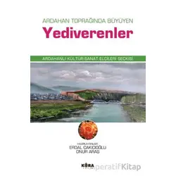 Ardahan Toprağında Büyüyen Yediverenler - Onur Aras - Kora Yayın