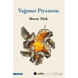 Yağmur Piyanosu - Murat Tu¨rk - Aryen Yayınları