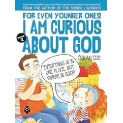 For Even Younger Ones Book 2 - I am Curious About God - Özkan Öze - Uğurböceği Yayınları
