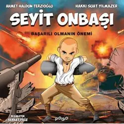 Seyit Onbaşı - Başarılı Olmanın Önemi - Ahmet Haldun Terzioğlu - Pogo Çocuk