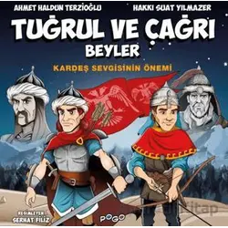 Tuğrul ve Çağrı Beyler - Kardeş Sevgisinin Önemi - Ahmet Haldun Terzioğlu - Pogo Çocuk