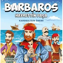 Barbaros Hayrettin Paşa - Kardeşliğin Önemi - Serhat Filiz - Pogo Çocuk