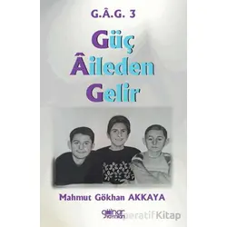 Güç Aileden Gelir G.A.G. 3 - Mahmut Gökhan Akkaya - Gülnar Yayınları