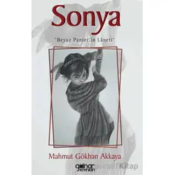Sonya - Beyaz Panterin Laneti - Mahmut Gökhan Akkaya - Gülnar Yayınları