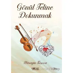 Gönül Teline Dokunmak - Hüseyin Taşova - Gülnar Yayınları