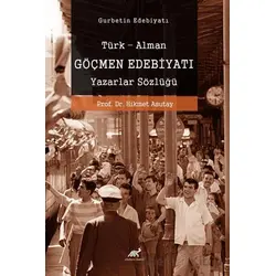 Göçmen Edebiyatı Türk-Alman Göçmen Edebiyatı Yazarlar Sözlüğü