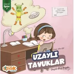 Uzaylı Tavuklar - Zümrüt Öyküler 9 - Şeyda Koç Asyalı - Siyer Çocuk Yayınları