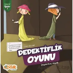 Dedektiflik Oyunu - Zümrüt Öyküler 3 - Şeyda Koç Asyalı - Siyer Çocuk Yayınları