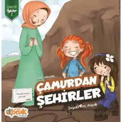Çamurdan Şehirler - Zümrüt Öyküler 2 - Şeyda Koç Asyalı - Siyer Çocuk Yayınları
