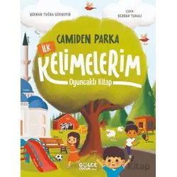 Camiden Parka İlk Kelimelerim - Oyuncaklı Kitap - Şükran Tuğba Gökdemir - Timaş Gülce Çocuk