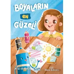 Boyaların En Güzeli - Ayşe Odabaşı - Timaş Gülce Çocuk