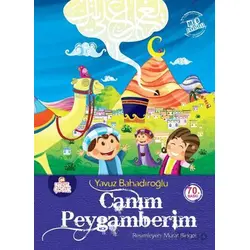 Canım Peygamberim - Yavuz Bahadıroğlu - Nesil Çocuk Yayınları