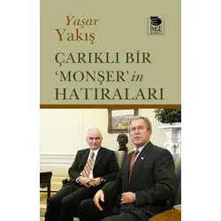 Çarıklı Bir ‘Monşer’in Hatıraları - Yaşar Yakış - İmge Kitabevi Yayınları