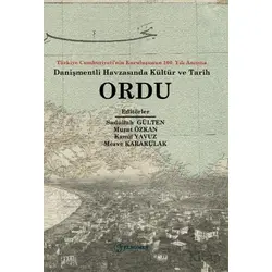 Türkiye Cumhuriyeti’nin Kuruluşunun 100. Yılı Anısına Danişmentli Havzasında Kültür ve Tarih Ordu