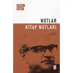 Notlar - Kitap Notları - Kemal Tahir - Ketebe Yayınları