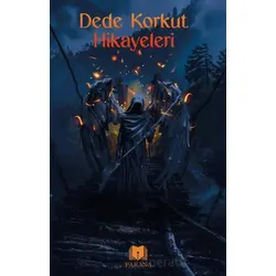 Dede Korkut Hikayeleri - Dede Korkut - Parana Yayınları