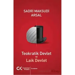 Teokratik Devlet ve Laik Devlet - Sadri Maksudi Arsal - Cumhuriyet Kitapları