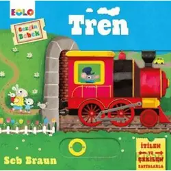 Gezgin Bebek - Tren - Seb Braun - Eolo Yayıncılık