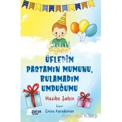 Üfledim Pastamın Mumunu, Bulamadım Umduğumu - Hasibe Şahin - Parya Kitap