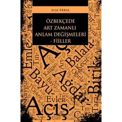 Özbekçede Art Zamanlı Anlam Değişmeleri - Fiiller - Kolektif - Paradigma Akademi Yayınları
