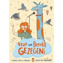 Uzun ve Benekli Gezegeni - Tuğba Tatlı Cömert - Timaş Çocuk