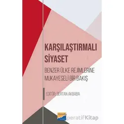 Karşılaştırılmalı Siyaset - Benzer Ülke Rejimlerine Mukayeseli Bir Bakış