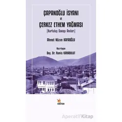 Çapanoğlu İsyanı ve Çerkez Ethem Yağması - Ahmet Nazım Kafaoğlu - Kriter Yayınları