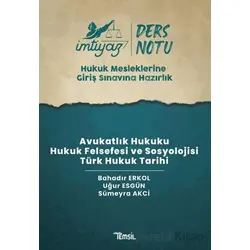 İmtiyaz HMGS Ders Notları Avukatlık Hukuku Hukuk Felsefesi ve Sosyolojisi Türk Hukuk Tarihi