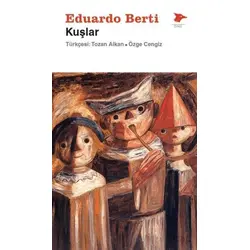 Kuşlar - Eduardo Berti - Alakarga Sanat Yayınları
