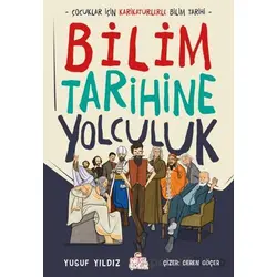 Bilim Tarihine Yolculuk - Yusuf Yıldız - Nesil Çocuk Yayınları