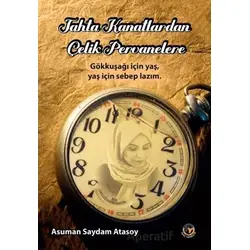Tahta Kanatlardan Çelik Pervanelere - Asuman Saydam Atasoy - Tunç Yayıncılık