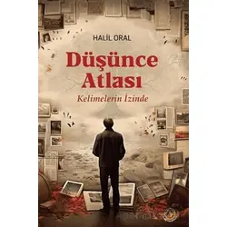 Düşünce Atlası - Kelimelerin İzinde - Halil Oral - Tunç Yayıncılık