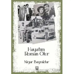 Hayatım Roman Olur - Nigar Bayraktar - Luna Yayınları