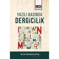 Yazılı Basında Dergicilik - Ayşe Çatalcalı Ceylan - Eğitim Yayınevi - Ders Kitapları