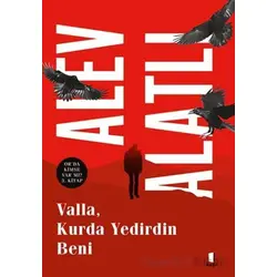 Valla, Kurda Yedirdin Beni - Alev Alatlı - Kapı Yayınları