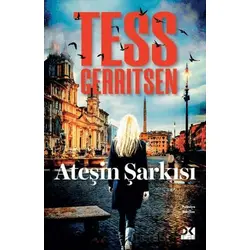 Ateşin Şarkısı - Tess Gerritsen - Doğan Kitap