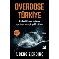 Overdose Türkiye - F. Cengiz Erdinç - Doğan Kitap