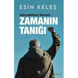 Zamanın Tanığı Mücadeleye Devam - Esin Keleş - Halk Kitabevi