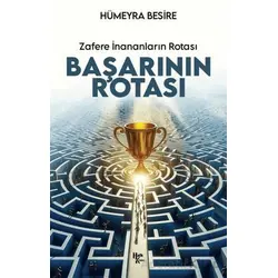 Başarının Rotası Zafere İnananları Rotası - Hümeyra Besire - Halk Kitabevi