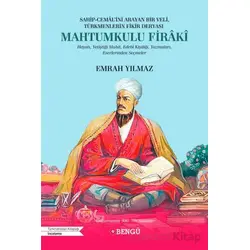 Sahip-Cemalini Arayan Bir Veli, Türkmenlerin Fikir Deryası Mahtumkulu Firaki