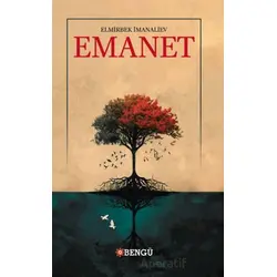 Emanet - Elmirbek İmanaliev - Bengü Yayınları