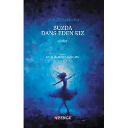 Buzda Dans Eden Kız - Tazagül Zakirova - Bengü Yayınları